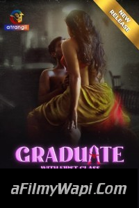 Graduate With First Class (2024) Atrangii Hindi Unrated Web Series