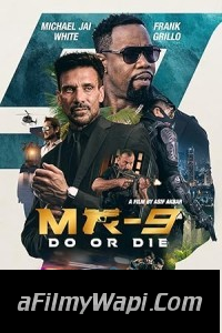 MR-9 Do or Die (2023) English Movie