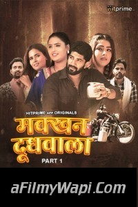 Makkhan Doodhwala (2024) HitPrime Hindi Unrated Web Series