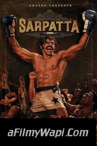 Sarpatta Parambarai (2021) Hindi Dubbed Movie