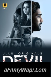 Devil Part 2 (2024) Ullu Hindi Unrated Web Series