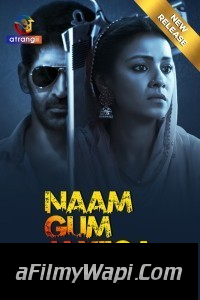 Naam Gum Jayega (2024) Atrangii Hindi Unrated Web Series