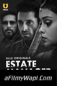 Estate Manager (2024) Part 2 Ullu Hindi Unrated Web Series