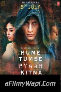 Hume Tumse Pyaar Kitna (2019) Bollywood Movie