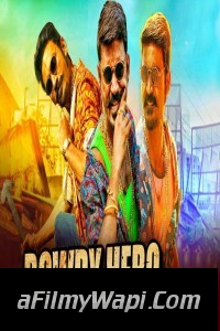 Rowdy Hero (2019) South Indian Hindi Dubbed Movie