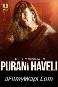 Purani Haveli (2024) Part 2 Ullu Hindi Unrated Web Series