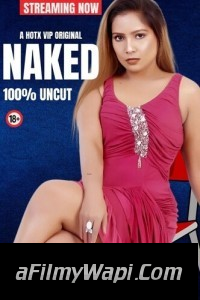 Naked (2024) HotX Hindi Short Film