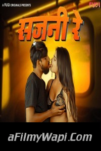 Sajani Re (2024) Season 1 Fugi Hindi WebSeries