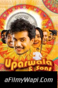 Uparwala and Sons (2024) Hindi Movie