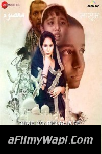 Time To Retaliate Masoom (2019) Bollywood Movie