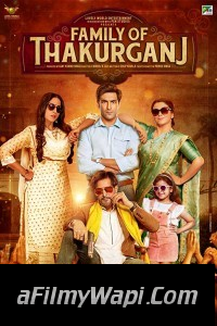 Family Of Thakurganj (2019) Bollywood Movie