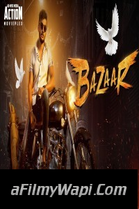 Bazaar (2019) South Indian Hindi Dubbed Movie