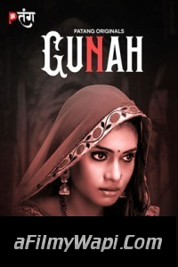 Gunah (2024) PatangMovies Hindi Unrated Web Series