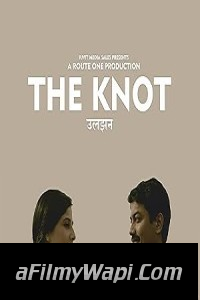 Uljhan - The Knot (2021) Hindi Movie