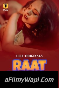 Raat Baaki Hai (2024) Part 2 Ullu Hindi Unrated Web Series