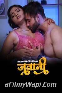 Jawani Ka Nuksha (2024) Kangan Hindi Unrated Web Series