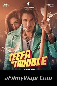 Teefa In Trouble (2018) Bollywood Movie