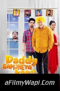 Daddy Samjheya Karo (2024) Punjabi Movie