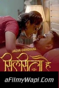 Silsila Hai Pyaar Ka (2024) Jalva Hindi Unrated Web Series