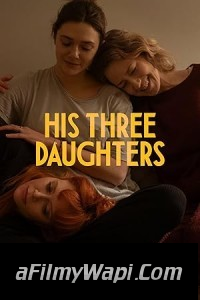 His Three Daughters (2024) English Movie