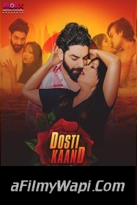 Dosti Kand (2024) MoodX Hindi Unrated Web Series