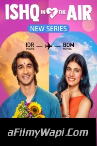 Ishq In The Air (2024) Hindi Web Series