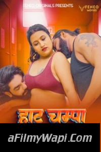 Hot Champa (2024) Feneo Movies Hindi Short Film