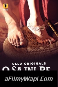 O Sajni Re (2024) Part 2 Ullu Hindi Unrated Web Series