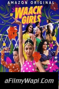 Waack Girls (2024) Hindi Web Series