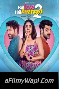 Half Love Half Arranged (2024) Season 2 Hindi Web Series