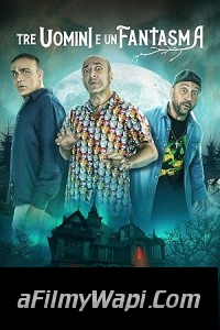 Three Man And A Ghost (2022) Hollywood Hindi Dubbed