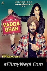 Vadda Ghar (2024) Punjabi Movie