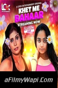 Khet Me Bahaar (2024) LookEnt Hindi Unrated Web Series