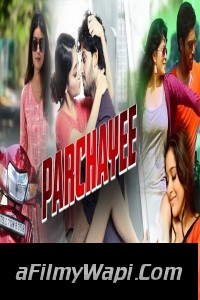 Parchayee (2020) Hindi Dubbed Movie