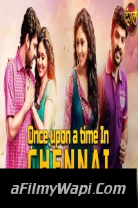 Once Upon A Time In Chennai (2020) Hindi Dubbed Movie