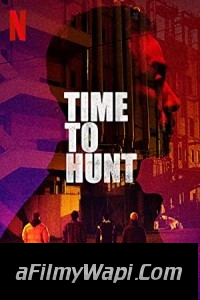 Time to Hunt (2020) Hindi Dubbed