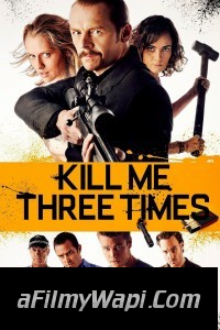 Kill Me Three Times (2014) Hindi Dubbed