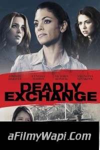 Deadly Exchange (2017) Hindi Dubbed