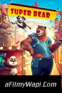 Super Bear (2019) Hindi Dubbed