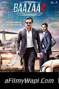 Baazaar (2018) Bollywood Movie