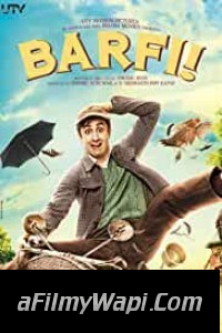 Barfi (2012) Hindi Movie