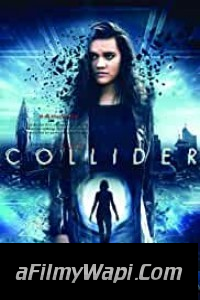 Collider (2018) Hindi Dubbed