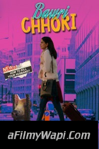 Bawri Chhori (2021) Hindi Movie