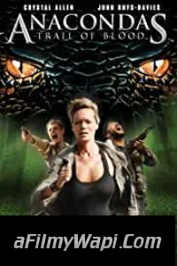 Anacondas Trail of Blood (2009) English Movie