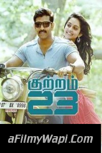 Kuttram 23 (2017) Hindi Dubbed Movie