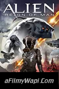 Alien Reign of Man (2017) Hindi Dubbed