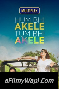 Hum Bhi Akele Tum Bhi Akele (2021) Hindi Movie