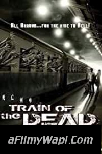 Train Of The Dead (2007) Hindi Dubbed