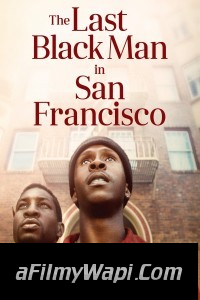 The Last Black Man in San Francisco (2019) Hindi Dubbed