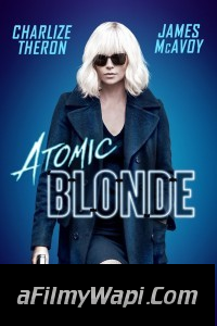 Atomic Blonde (2017) Hindi Dubbed